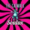 Soulax - The Catwalk (feat. Ruud De Vries) - Single